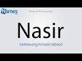 How to Pronounce Nasir