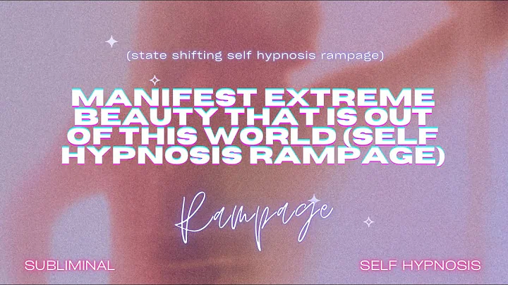 Manifest Extreme Beauty that is Out of This WORLD (Self Hypnosis Rampage)