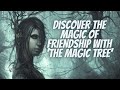 The magic tree a story of friendship and adventure