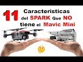 11 CARACTERISTICAS DEL SPARK QUE EL MAVIC MINI NO TIENE en ESPAÑOL
