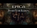 Epica - Banish Your Illusion (With Lyrics)