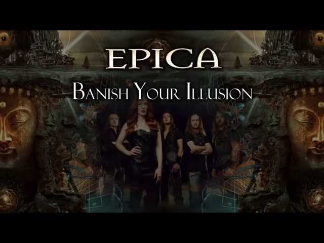 Epica - Banish Your Illusion