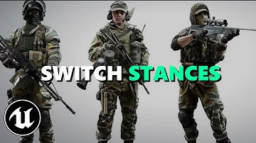 Switch Between Different Stances In Unreal Engine 5