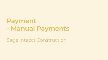 Creating Manual Payments in Accounts Payable (AP) of Sage Intacct Construction
