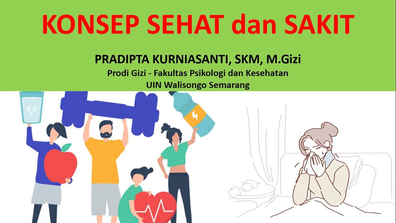 MATERI IKM - Konsep Sehat dan Sakit by Dipta (Dosen Prodi Gizi-FPK UIN Walisongo Semarang)