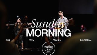 June 2nd, 2024 | Sunday Service | Dwelling Place Anaheim