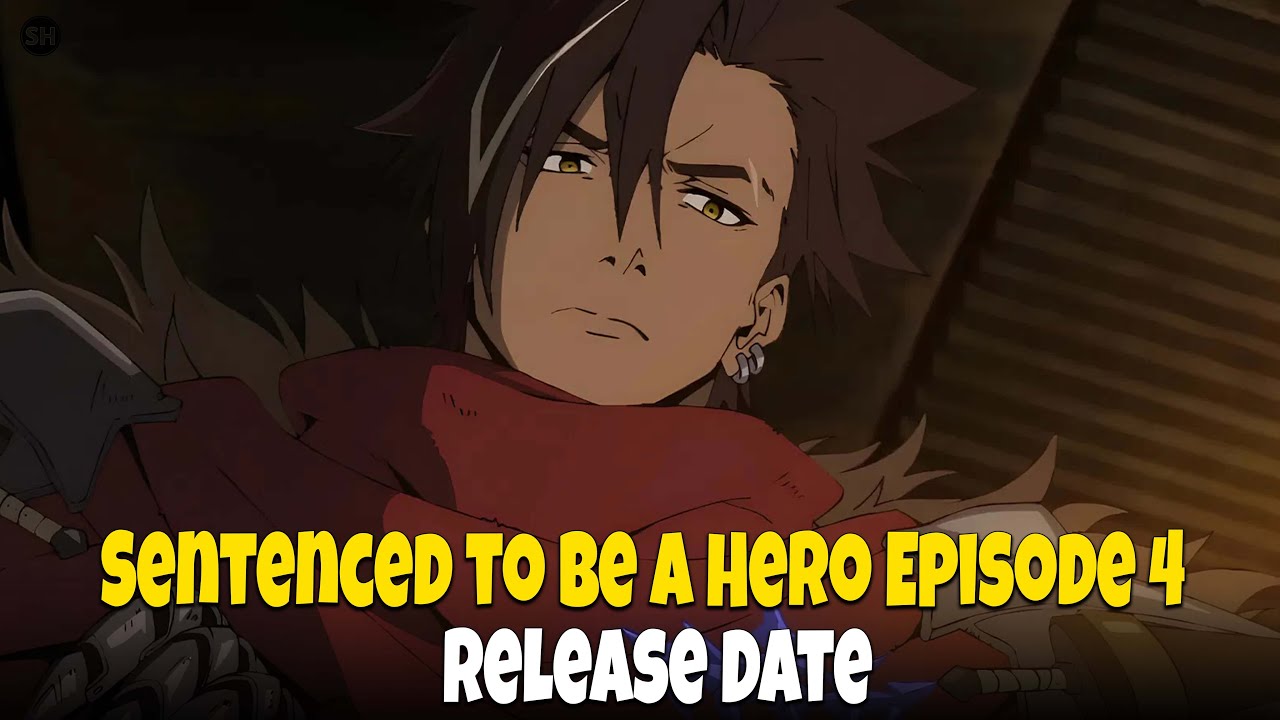 Sentenced to Be a Hero Episode 4 Global Release Date & Time