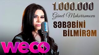 Video thumbnail of "Gunel Meherremova - Sebebini bilmirem 2021 (official video)"