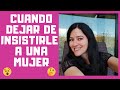 🔴Cuando DEJAR DE INSISTIR A UNA MUJER ((SEÑALES Que Debes VER))