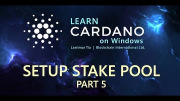Cardano Tutorial [22-003E] - Setup a Stake Pool on Windows