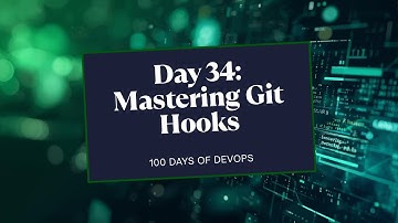Day 34: Git Hook | 100 Days of DevOps – KodeKloud Eng