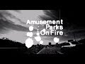 Capture de la vidéo Amusement Parks On Fire - Road Eyes 'Deluxe' Teaser