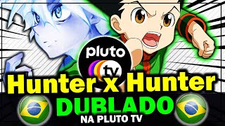 Assistir Hunter x Hunter Dublado Todos os Episódios Online