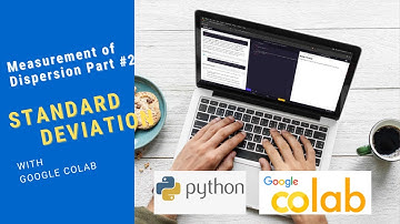 Statistics: Measurement Dispersion with Google Colab Part #2 - Standard Deviation