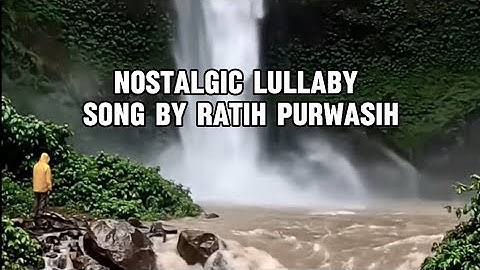 Nostalgic lullaby song Ratih Purwasih, a song of dreams for all time. 