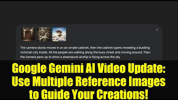 Google Gemini AI Video Update: Use Multiple Reference Images to Guide Your Creations!