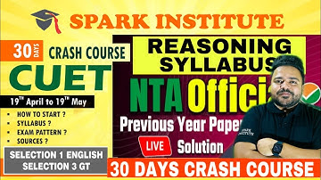 CUET 2023 Reasoning Syllabus &Previous Year Questions Paper solution By Gurpreet Sir Spark Institute