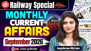Railway Current Affairs SEPTEMBER 2026 | Monthly Current Affairs For Exams | Jayshree Ma'am