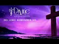 Do Lord, Oh, Do Lord, Oh, Do Remember Me Song Lyrics | Divine Hymns Prime Mp3 Song