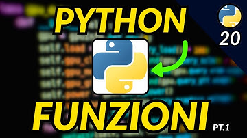 LE FUNZIONI in PYTHON - CORSO DI PROGRAMMAZIONE PYTHON DA 0 - Lezione 20