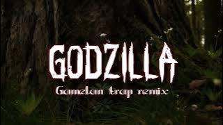 GODZILLA GAMELAN TRAP
