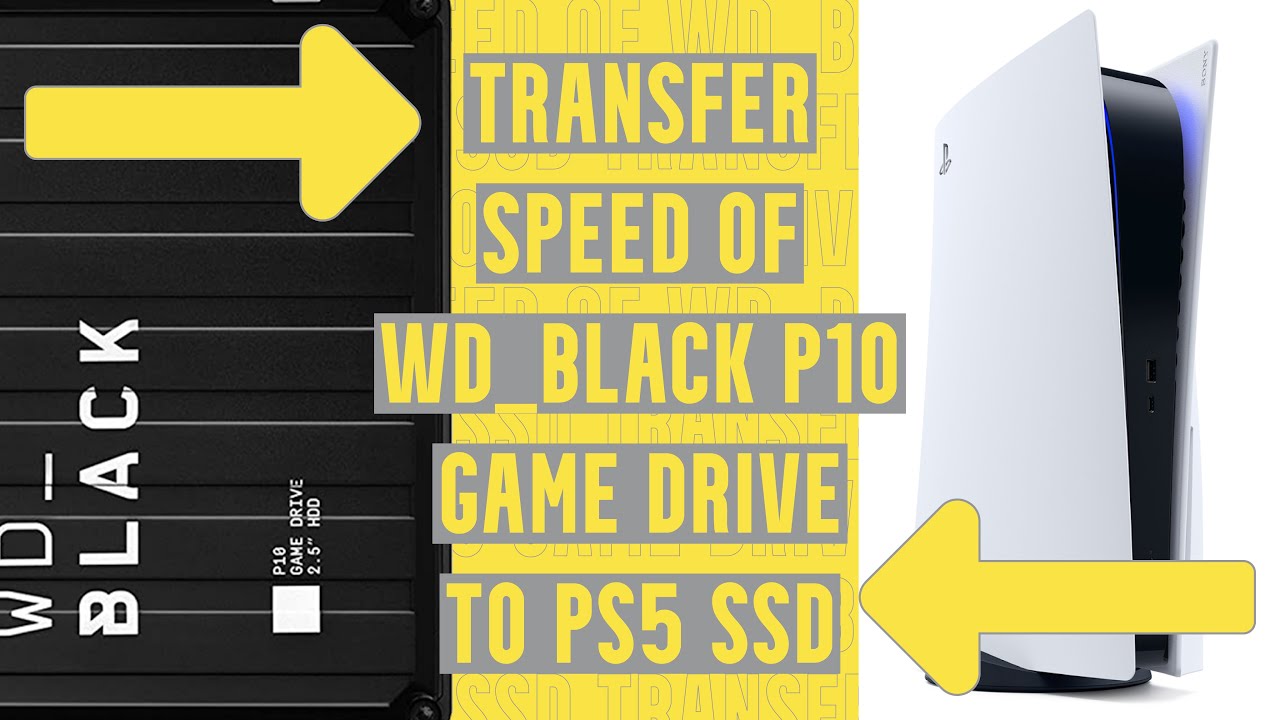 Transfer Speed Of Wd Black P10 Game Drive To Ps5 Ssd Youtube