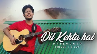 Dil Kehta Hai - Kumar Sanu | Unplugged Cover | Alka Yagnik | Aamir Khan | R Joy