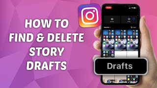 How to Find & Delete Story Drafts on Instagram