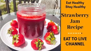 Homemade Strawberry Jam#Simple Strawberry jam#Fresh Strawberry jam#Farm fresh Strawberry Jam#Easyjam