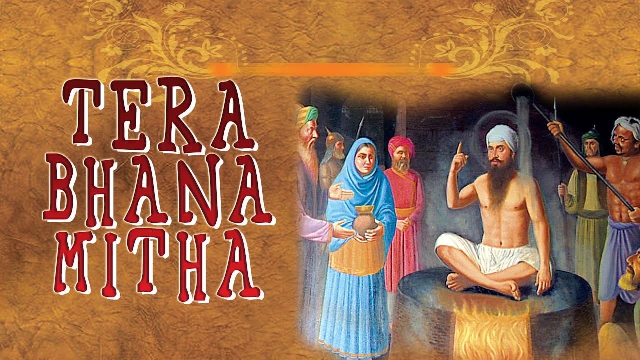 TERA BHANA MITHA (Shabad Gurbani) | Guru Arjan Dev Ji | Jukebox ...