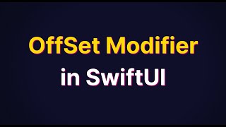 OffSet Modifier in SwiftUI Tutorial | Complete Guide in Bangla