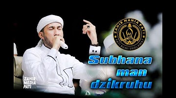 SUBHANA MAN DZIKRUHU - HABIB BIDIN DAN AZZAHIR TERBARU