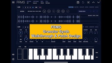 FRMS Granular Synthesizer - Full Walkthrough & Programming Guide - Tutorial for iOS