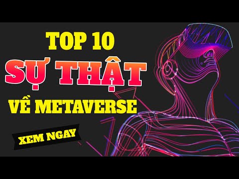 Top 10 Sự Thật Về Metaverse Metaverse Là Gì 