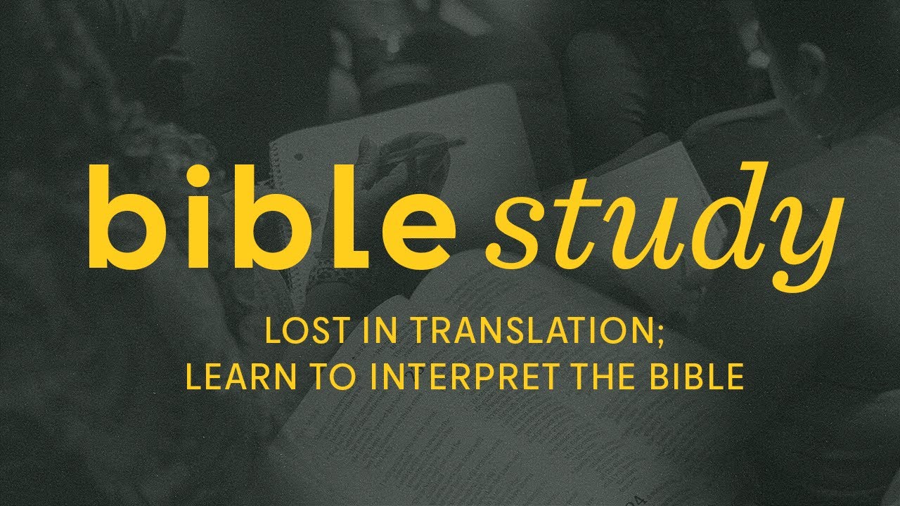 Lost In Translation Learn To Interpret The Bible Bible Study lost-in-translation-learn-to-interpret-the-bible-bible-study
