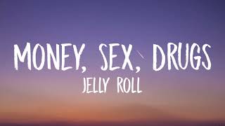 Jelly Roll & Struggle Jennings - "Money, Sex, Drugs lyrics