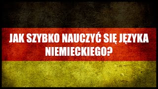 NIEMIECKI DLA POCZĄTKUJĄCYCH - Jak Szybko Nauczyć się Języka Niemieckiego? (1000 słów niemiecki)