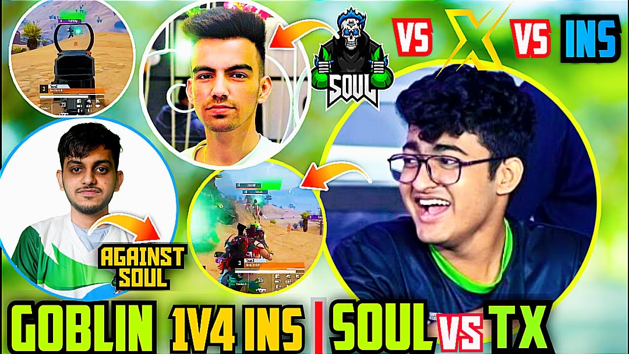 Goblin 1v4 Ins & 1v3 Tx 🔥 | hector Against soul ! | Soul vs Tx vs ins ...