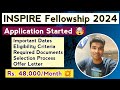 INSPIRE Fellowship 2024 Application Started 🤯 || Eligibility || Dates || Required Documents || Apply