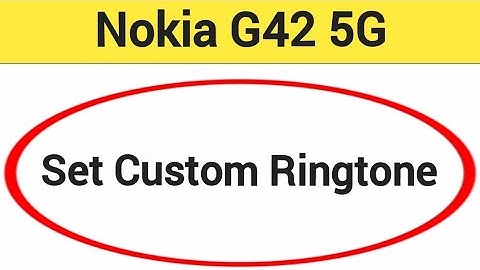 How to set custom ringtone, Nokia G42 5G song ringtone Kaise lagaya