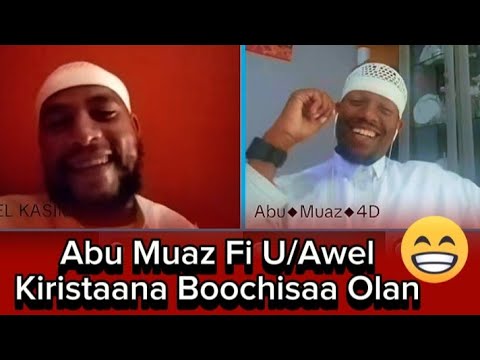 Kiristaana Boochisaa Olan Abu Muaz Fi U Awel