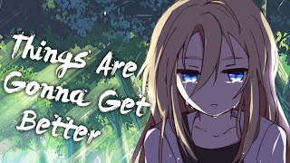 [ Nightcore ] - NEFFEX - Things Are Gonna Get Better