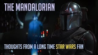 The Mandalorian - Thoughts from a long time Star Wars fan