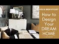 How To Design Your DREAM HOME | Steal Her Stylist