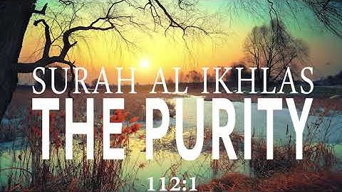[4K] Most Beautiful Surah Al-Ikhlas (The Purity) سورة الاخلاص