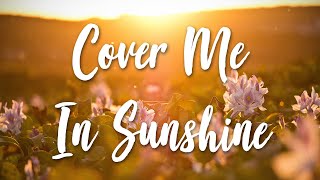 Cover Me In Sunshine - P!nk, Willow Sage Hart (Lyrics) [HD]