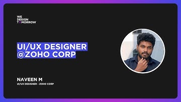 Naveen M - UI/UX 디자이너 - Zoho | WDT S1E8 | We Design Tomorrow