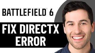 HOW TO FIX BATTLEFIELD 6 DIRECTX ERROR 2026! (EASY FIX)
