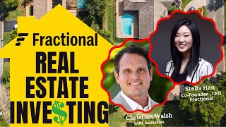 Real Estate Investing - Interview with Stella Han, CEO of Fractional.app