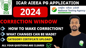 How to make corrections in ICAR AIEEA PG Application 2024? | ICAR JRF/SRF